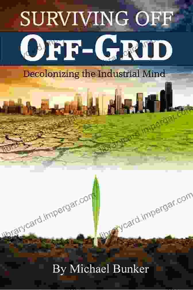 A Close Up Of The Cover Of 'Surviving Off Off Grid' Book Surviving Off Off Grid Michael Bunker