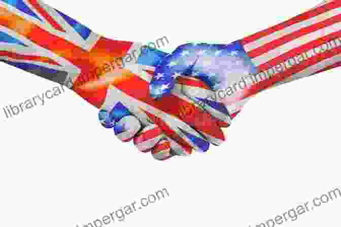 A Handshake Between The Leaders Of The United States And The United Kingdom, Symbolizing The Long Standing Alliance Between The Two Countries All The Presidents Bankers: The Hidden Alliances That Drive American Power