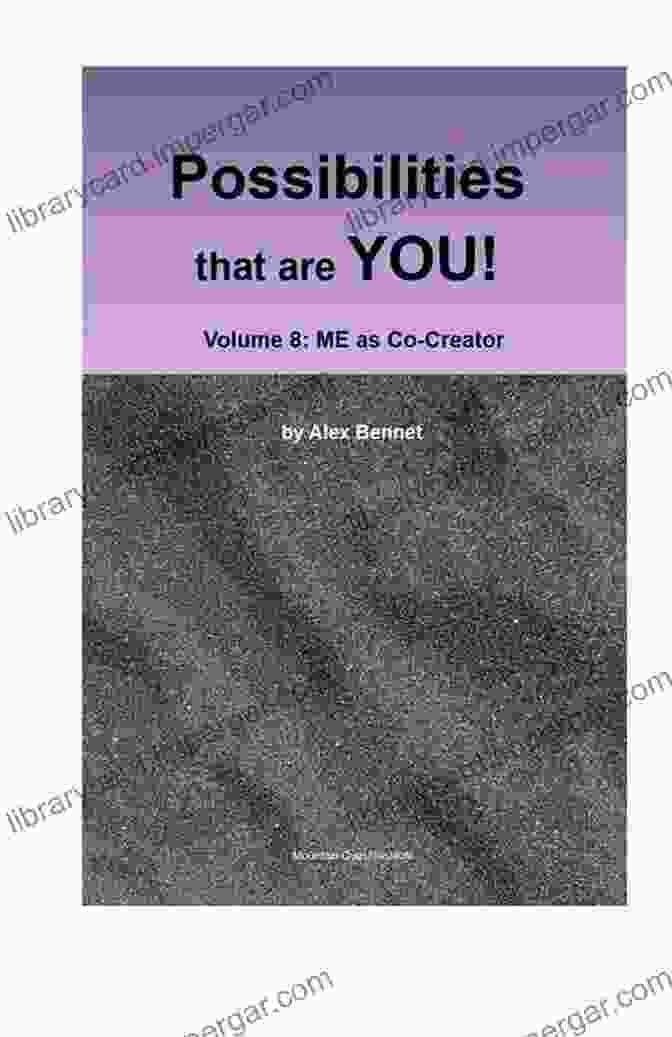 Book Cover Of 'Me As Co Creator' Possibilities That Are YOU : Volume 8: ME As Co Creator