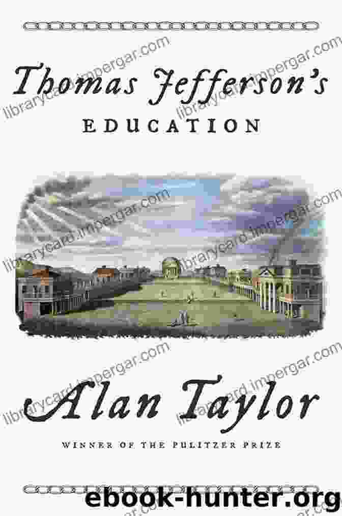 Book Cover Of Thomas Jefferson Education By Alan Taylor Thomas Jefferson S Education Alan Taylor