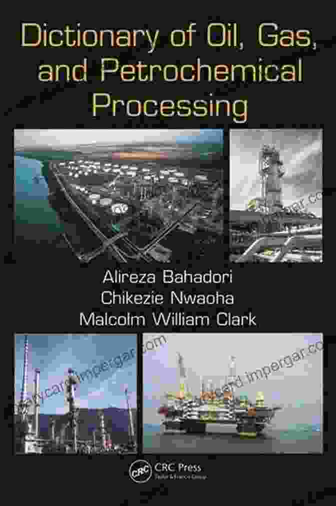 Dictionary Of Oil, Gas, And Petrochemical Processing Cover Dictionary Of Oil Gas And Petrochemical Processing