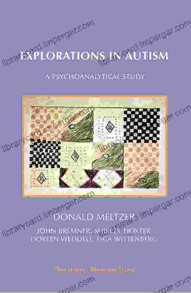 Explorations In Autism Psychoanalytical Study Book Cover Explorations In Autism: A Psychoanalytical Study