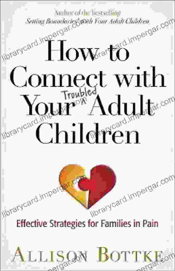 How To Connect With Your Troubled Adult Children Book Cover How To Connect With Your Troubled Adult Children: Effective Strategies For Families In Pain