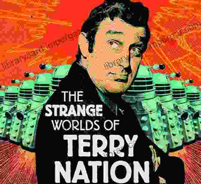 Image Of The Strange Worlds Of Terry Nation Book With A Mysterious Spaceship On The Cover The Man Who Invented The Daleks: The Strange Worlds Of Terry Nation