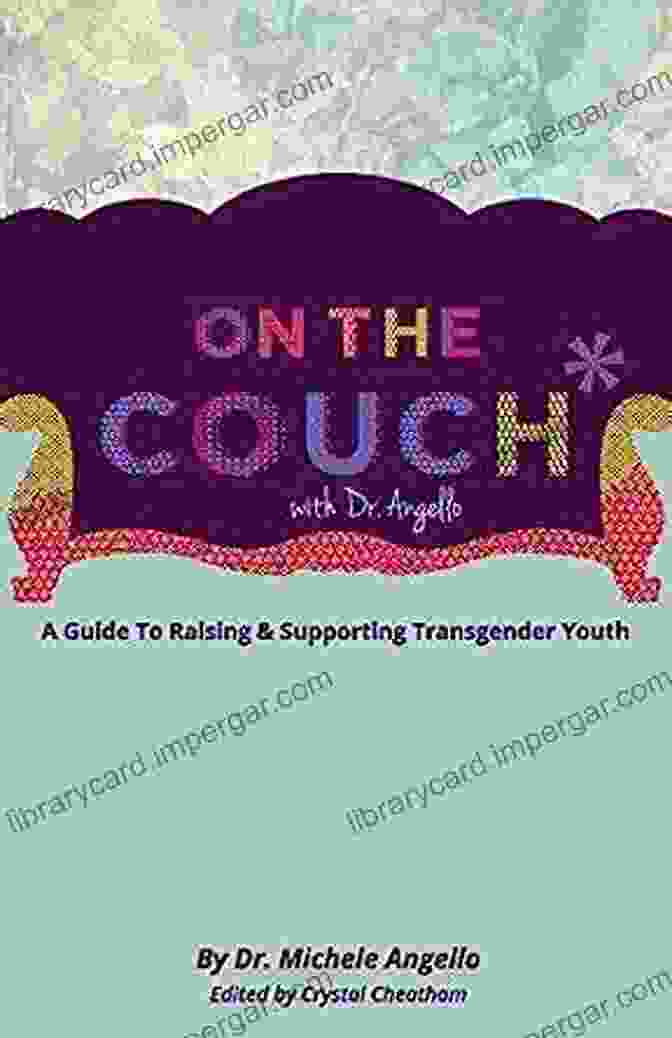 On The Couch With Dr Angello Hardcover Book On The Couch With Dr Angello: A Guide To Raising Supporting Transgender Youth