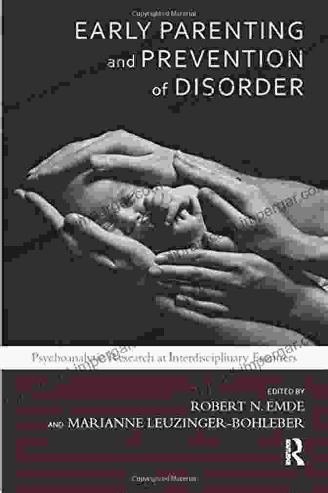 Psychoanalytic Research At Interdisciplinary Frontiers: Developments In Early Parenting And Prevention Of DisFree Download: Psychoanalytic Research At Interdisciplinary Frontiers (Developments In Psychoanalysis)