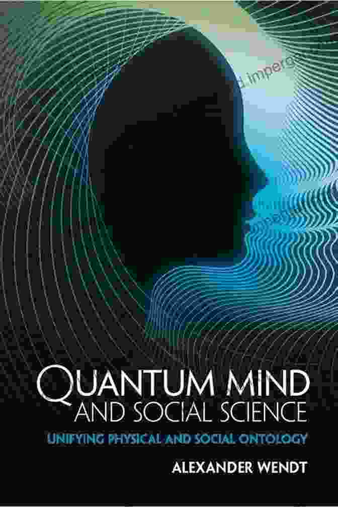 Quantum Mind And Social Science Book Cover Quantum Mind And Social Science: Unifying Physical And Social Ontology