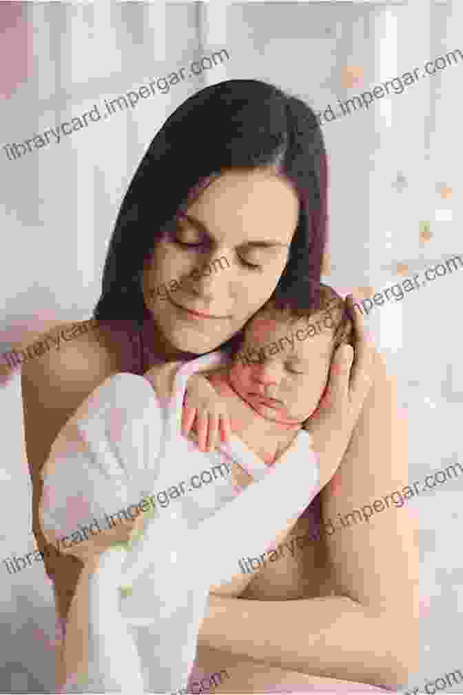 Sarah, A Young Mother Holding Her Newborn Baby In Her Arms, With A Look Of Love And Protectiveness On Her Face Mommy S Princesses: Gabriella Zaria Amanda Prowse