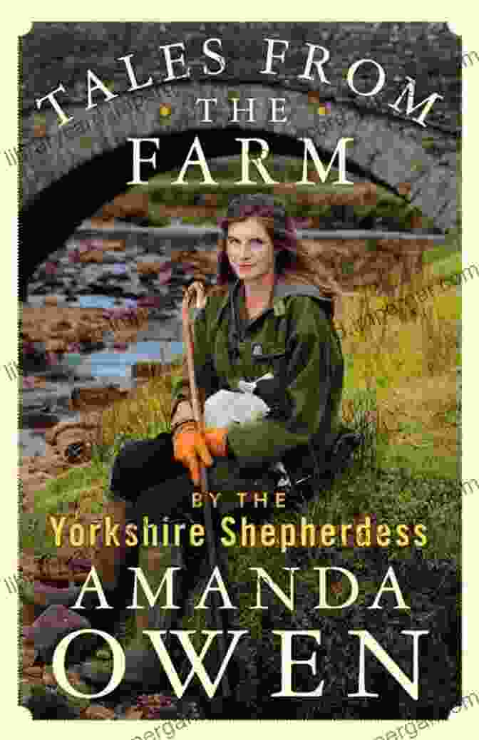 Tales From The Farm Book Cover By Amanda Owen Tales From The Farm By The Yorkshire Shepherdess