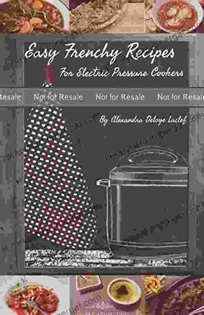 The Cover Of Easy Frenchy Recipes Cookbook By Alexandra Deloye Laclef Easy Frenchy Recipes Alexandra DELOYE LACLEF