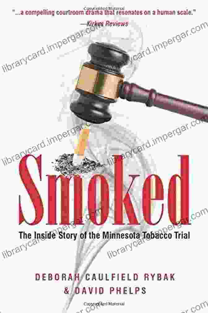 The Inside Story Of The Minnesota Tobacco Trial Book Cover Smoked: The Inside Story Of The Minnesota Tobacco Trial