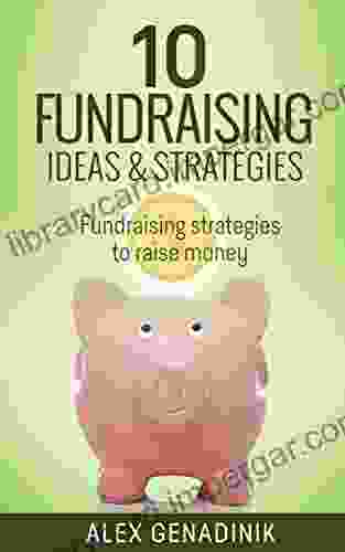 10 Fundraising Ideas Strategies: Fundraising Strategies To Raise Money