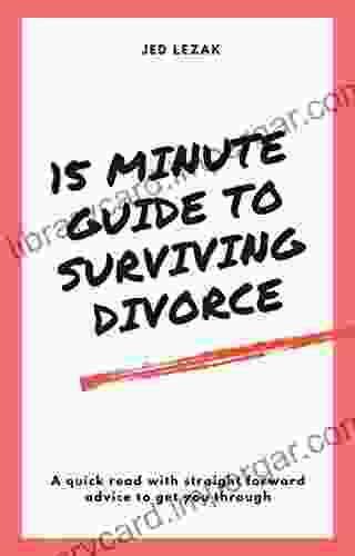 15 Minute Guide To Surviving Divorce