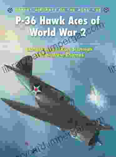 P 36 Hawk Aces Of World War 2 (Aircraft Of The Aces 86)