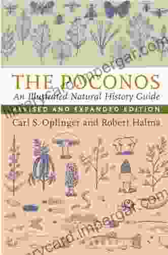 The Poconos: An Illustrated Natural History Guide Revised And Expanded Edition