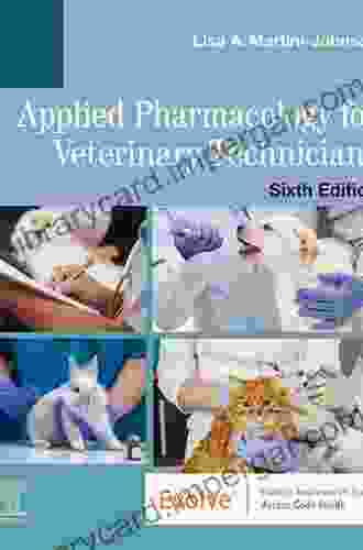 Applied Pharmacology For Veterinary Technicians E