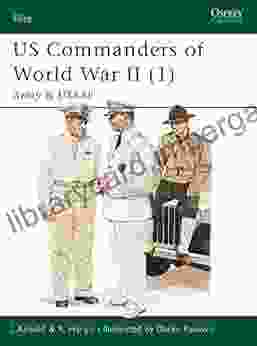 US Commanders Of World War II (1): Army And USAAF (Elite)