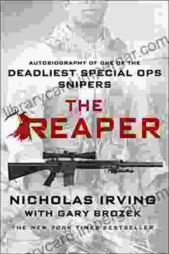 The Reaper: Autobiography Of One Of The Deadliest Special Ops Snipers