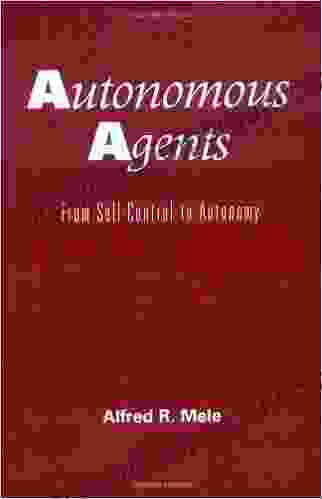 Autonomous Agents: From Self Control To Autonomy