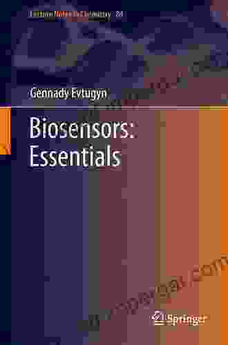 Biosensors: Essentials (Lecture Notes In Chemistry 84)