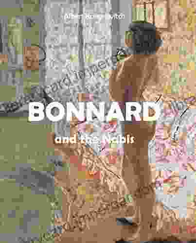 Bonnard And The Nabis Albert Kostenevitch