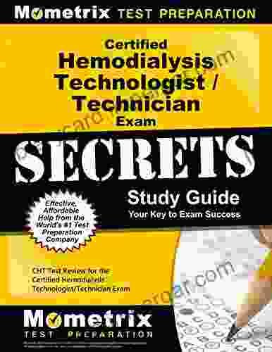 Certified Hemodialysis Technologist/Technician Exam Secrets Study Guide: CHT Test Review For The Certified Hemodialysis Technologist/Technician Exam