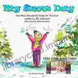 My Snow Day: Children S Snow About Buliding A Snow Woman A Winter Level 3 (The Most Wonderful Time Of The Year 1)