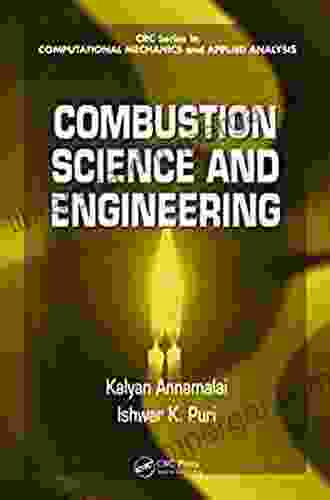 Combustion Science And Engineering (Applied And Computational Mechanics 7)