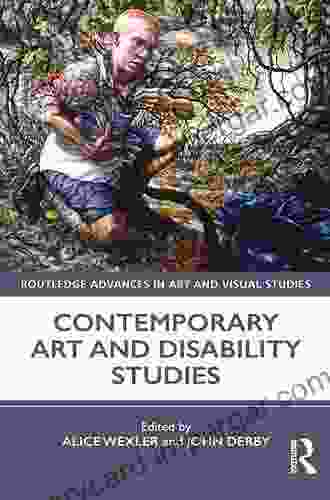 Contemporary Art and Disability Studies (Routledge Advances in Art and Visual Studies)