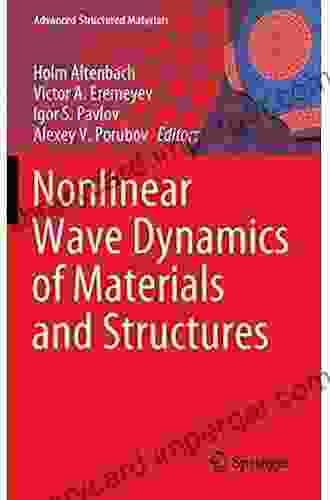 Nonlinear Wave Dynamics Of Materials And Structures (Advanced Structured Materials 122)