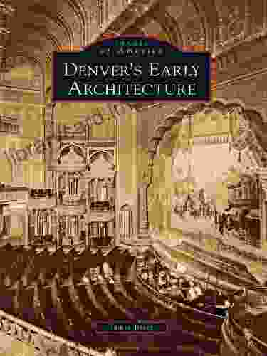 Denver S Early Architecture (Images Of America)