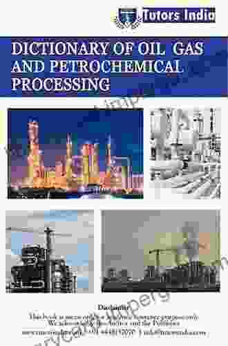 Dictionary of Oil Gas and Petrochemical Processing