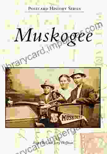 Muskogee (Postcard History Series) Roger Bell