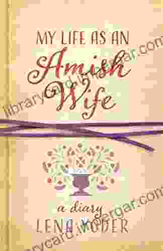 My Life As An Amish Wife (Plain Living)