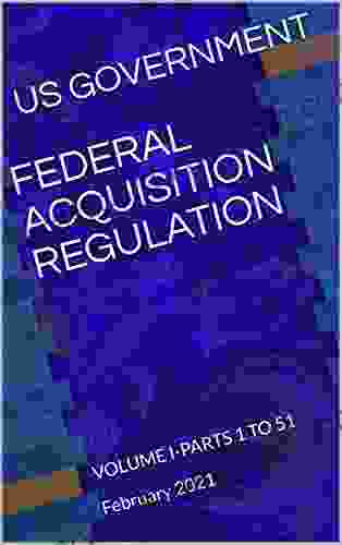 FEDERAL ACQUISITION REGULATION: VOLUME I PARTS 1 TO 51 February 2024