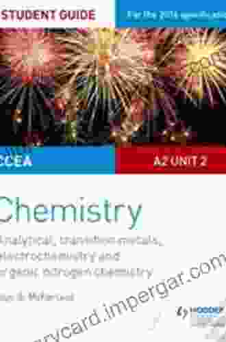 CCEA A2 Unit 2 Chemistry Student Guide: Analytical Transition Metals Electrochemistry And Organic Nitrogen Chemistry