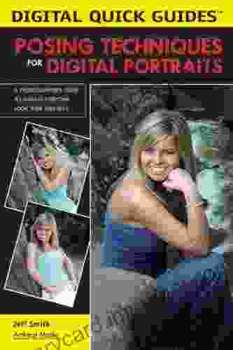 Posing Techniques For Digital Portraits (Digital Quick Guides)