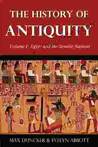 The History of Antiquity Volume I: Egypt and the Semitic Nations (Illustrated)