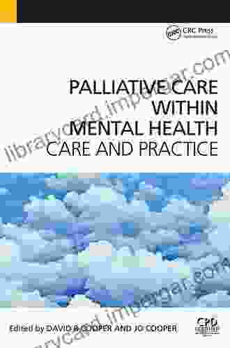 Palliative Care Within Mental Health: Care And Practice