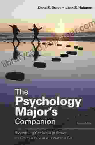 The Psychology Major S Companion: Everything You Need To Know To Get You Where You Want To Go