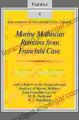 Marine Molluscan Remains From Franchthi Cave: Fascicle 4 Excavations At Franchthi Cave Greece