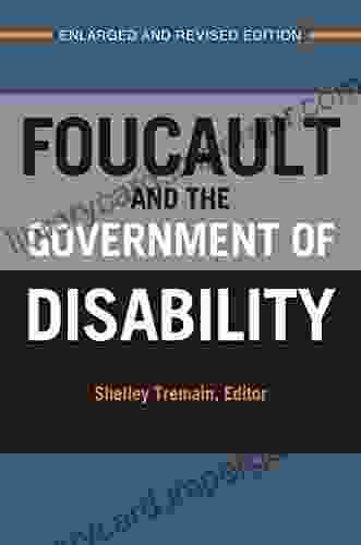 Foucault And The Government Of Disability (Corporealities: Discourses Of Disability)