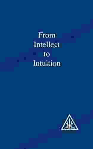 From Intellect To Intuition Alice A Bailey