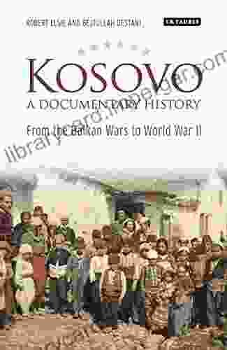 Kosovo A Documentary History: From The Balkan Wars To World War II (Library Of Balkan Studies)