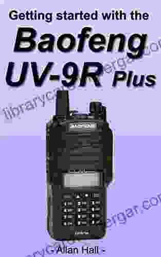 Getting Started with the Baofeng UV 9R