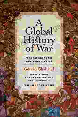 A Global History Of War: From Assyria To The Twenty First Century