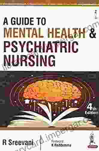 A Guide To Mental Health Psychiatric Nursing