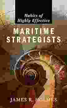 Habits Of Highly Effective Maritime Strategists