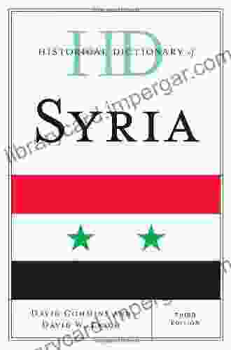 Historical Dictionary Of Syria (Historical Dictionaries Of Asia Oceania And The Middle East)