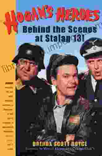 Hogan S Heroes: Behind The Scenes At Stalag 13